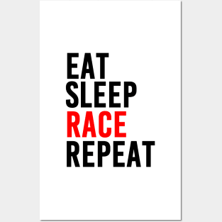 Eat, Sleep, Race and Repeat (Red) Posters and Art